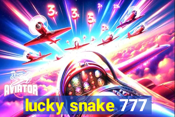 lucky snake 777