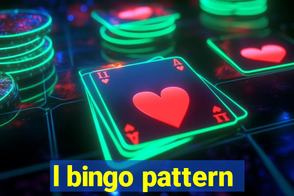 l bingo pattern