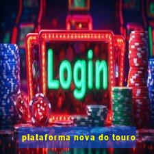 plataforma nova do touro