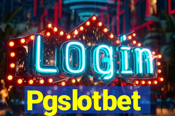 Pgslotbet