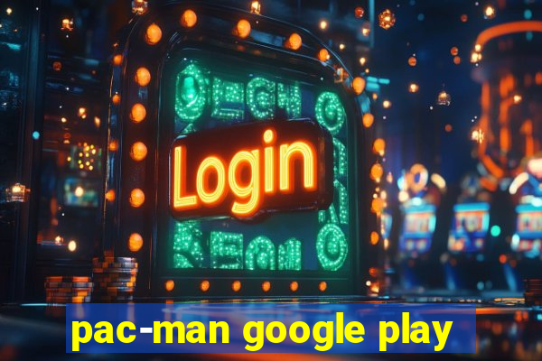 pac-man google play