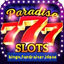 bingo fundraiser ideas