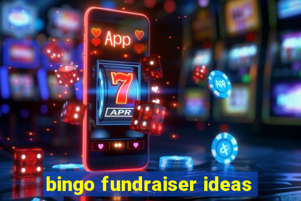 bingo fundraiser ideas