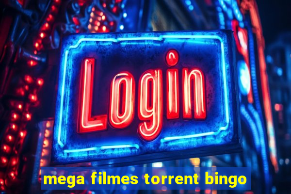 mega filmes torrent bingo