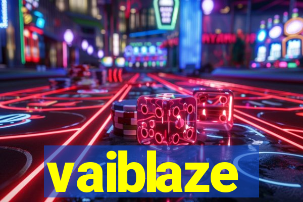 vaiblaze