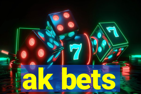 ak bets