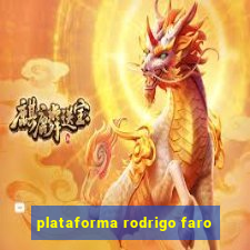 plataforma rodrigo faro