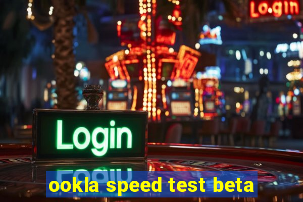 ookla speed test beta