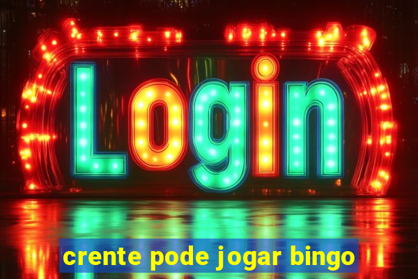 crente pode jogar bingo