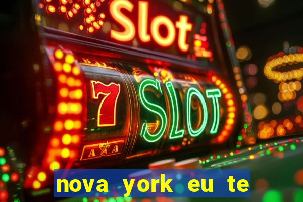 nova york eu te amo download