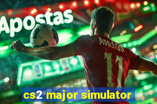 cs2 major simulator