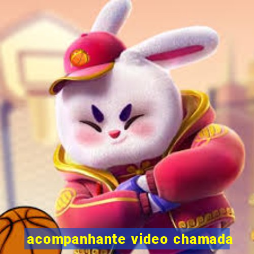 acompanhante video chamada