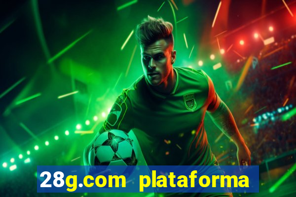 28g.com plataforma de jogos