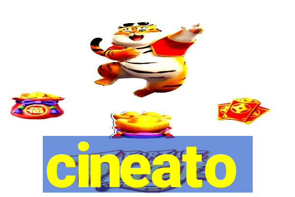 cineato