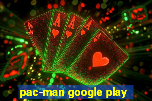 pac-man google play