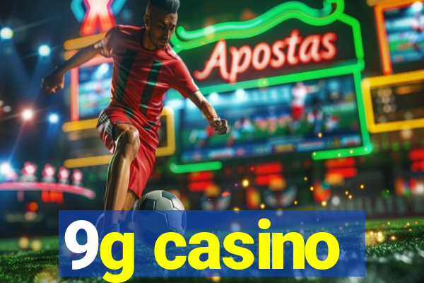 9g casino