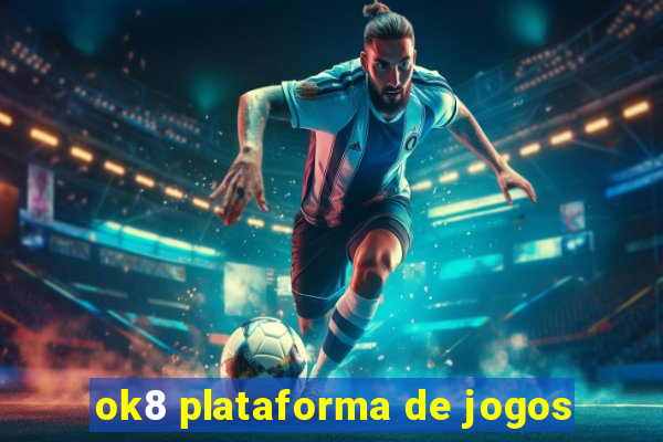 ok8 plataforma de jogos