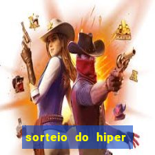 sorteio do hiper cap de hoje ao vivo