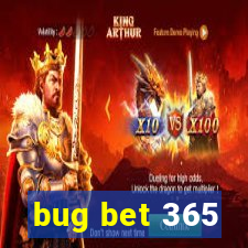 bug bet 365