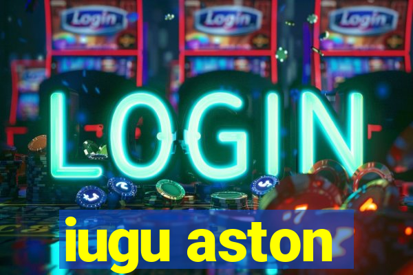 iugu aston