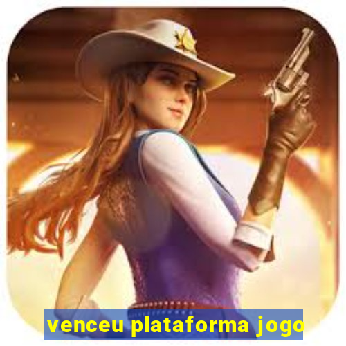 venceu plataforma jogo