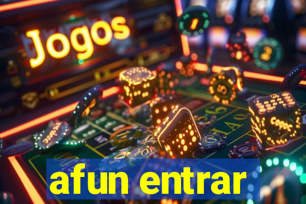 afun entrar