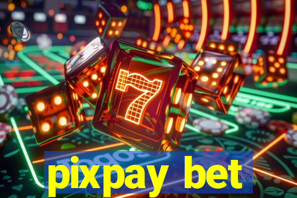 pixpay bet