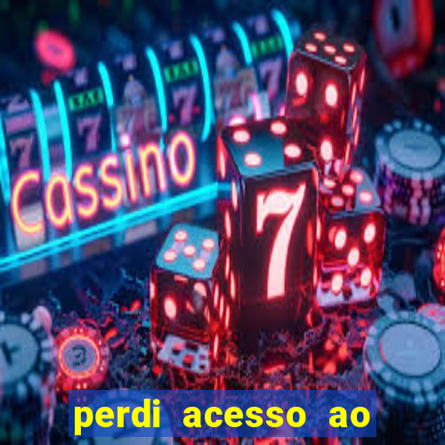 perdi acesso ao google authenticator