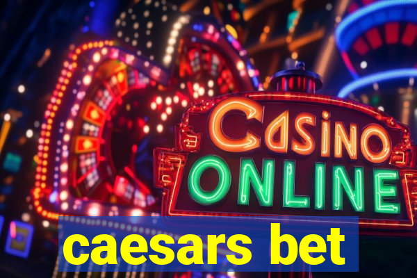 caesars bet