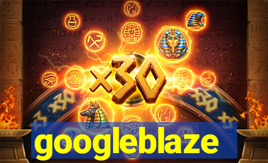 googleblaze