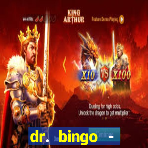 dr. bingo - videobingo   slots