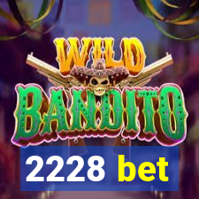 2228 bet