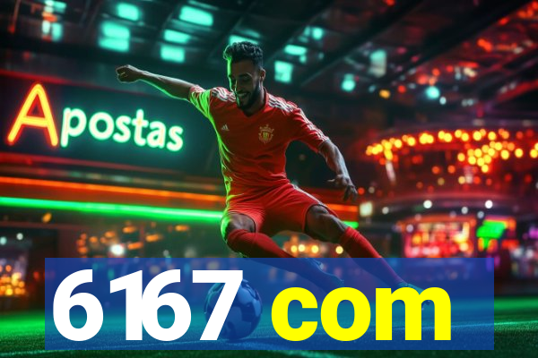 6167 com