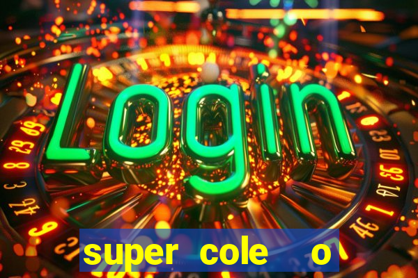 super cole  o 7784 jogos para pc download
