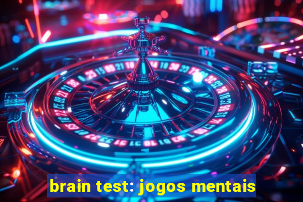 brain test: jogos mentais