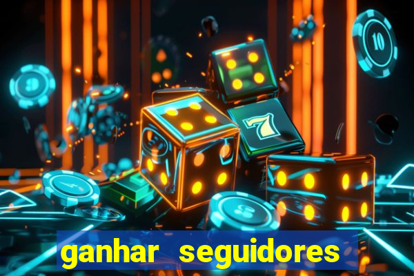 ganhar seguidores instagram gratis