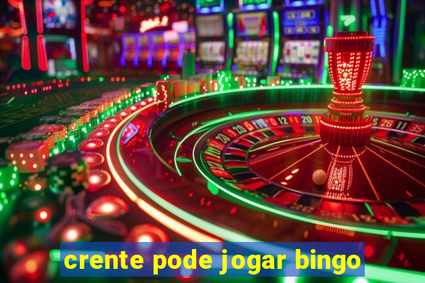crente pode jogar bingo