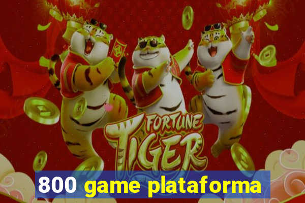800 game plataforma