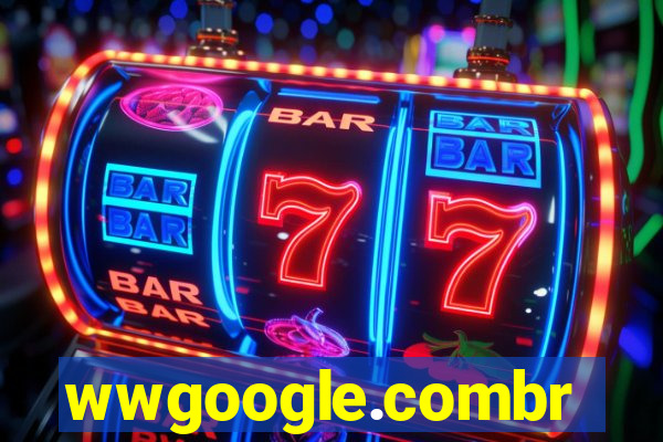 wwgoogle.combr