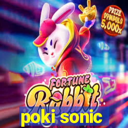 poki sonic