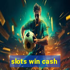 slots win cash