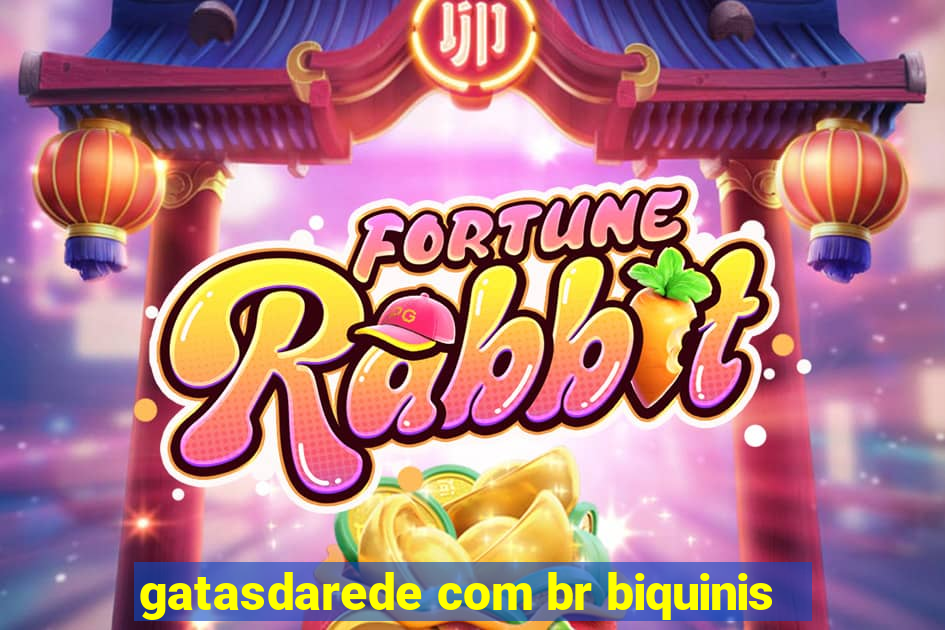 gatasdarede com br biquinis