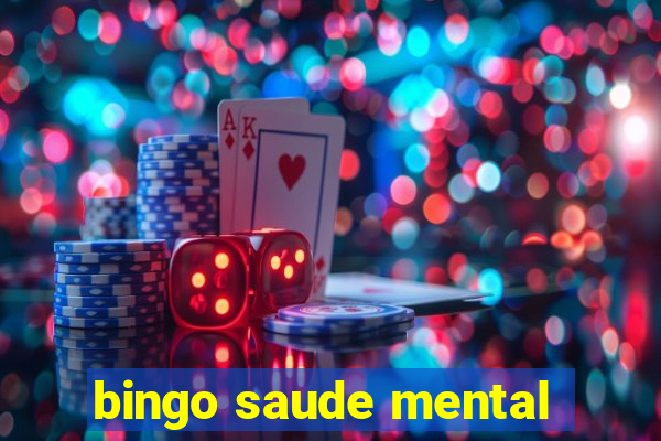 bingo saude mental