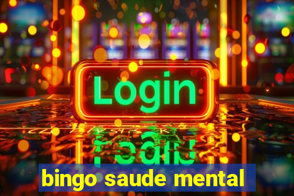bingo saude mental