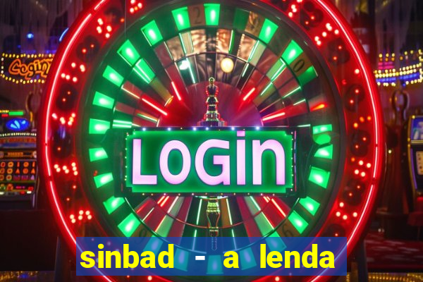 sinbad - a lenda dos sete mares superflix