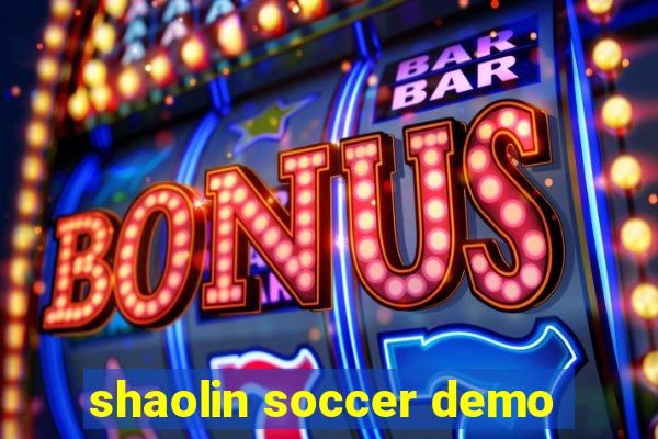 shaolin soccer demo