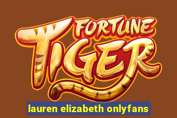 lauren elizabeth onlyfans