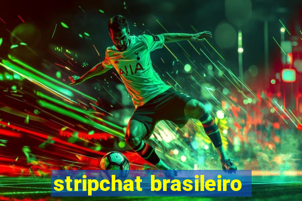 stripchat brasileiro