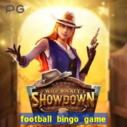 football bingo game - play now