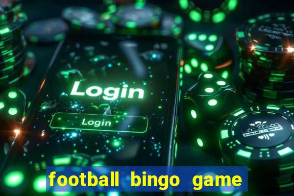 football bingo game - play now